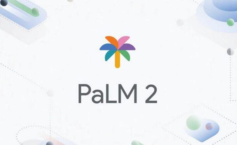 Google PaLM 2 語言模型發布，支持超過 100 種語言