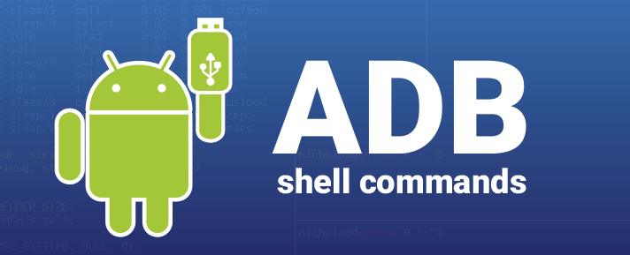 adb常用命令有哪些？adb常用命令大全
